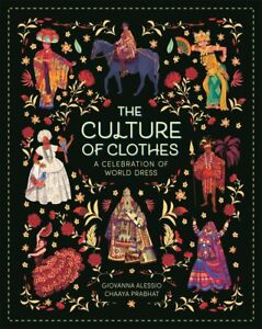 The Culture of Clothes by Alessio, Giovanna, NEW Book, FREE & FAST Delivery, (pa