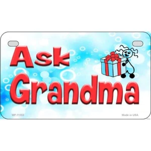 Ask Grandma Novelty Metal Motorcycle Plate Tag Sign Car Truck Wall Home - Imagen 1 de 1