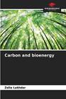 Carbon and bioenergy by Zella Lakhdar Paperback Book