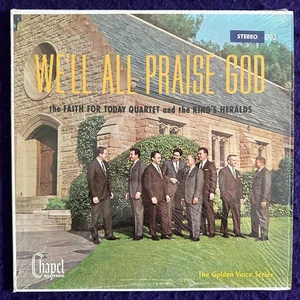 KING'S HERALDS & FAITH FOR TODAY QUARTET We'll All Praise God CHAPEL Shrink NM - Imagen 1 de 6