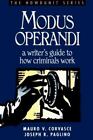 Modus Operandi: A Writer's Guide To How Criminals Work (Howdunit) Corvasce, Maur