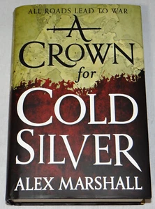 Alex Marshall A Crown for Cold Silver Book 1 Hardcover 1st Edition 1st Print - Picture 1 of 6
