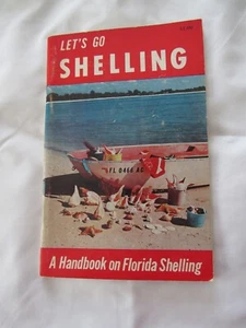LETS GO SHELLING - HANDBOOK ON FLORIDA SHELLING - VINTAGE - 1968 - Picture 1 of 3