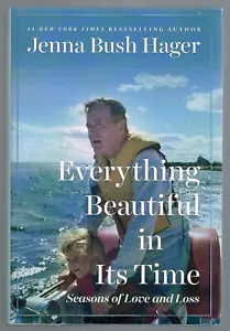 Alles Schöne zu seiner Zeit: Jahreszeiten der Liebe und des Verlustes von Jenna Bush Hager - Bild 1 von 2