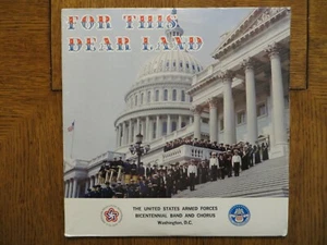 US Armed Forces Bicentennial Band & Chorus - For This Dear Land 1976 LP EX/EX!!! - Picture 1 of 7