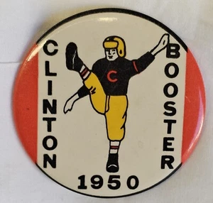 Vintage 1950 Clinton Booster Football Homecoming Rare Pin Pinback Button 2-1/2" - Picture 1 of 5