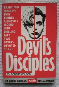 Devil's Disciples: Moors Murders by Sir Robert Wilson. 1986 paperback. - Picture 1 of 4
