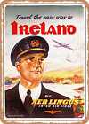 METAL SIGN - 1949 Travel the Easy Way to Ireland Fly Aer Lingus Irish Air Lines