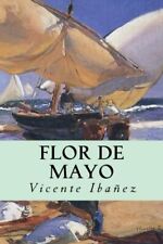 FLOR DE MAYO By Vicente Blasco Ibanez **BRAND NEW**