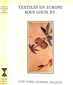 "Textiles En Europe Sous Louis XV: The Most Beautiful Specimens In The Richilieu - Bild 1 von 14