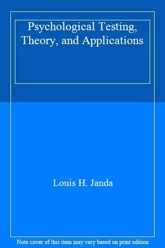 Psychological Testing, Theory, and Applications-Louis H. Janda - Image 1 of 1