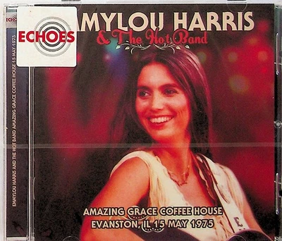 Emmylou Harris & Hot Band- Amazing Grace Coffee House Evanston 1975 Live CD NEW - Image 1 of 2