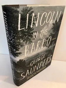 LINCOLN IN THE BARDO by George Saunders Signed 1st US Printing 2017 Fine/Fine - Picture 1 of 4