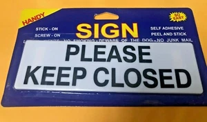 SIGN PLEASE KEEP CLOSED' PEEL AND STICK SIGN, SELF ADHESIVE FREE POST| HYT - Foto 1 di 3