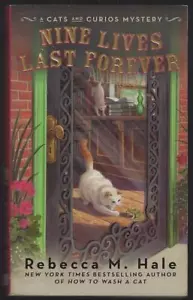 Nine Lives Last Forever Rebecca Hale 2010 Cat and Curios Cozy Mystery Series #2 - Picture 1 of 1