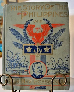 The Story of the Phillipines Our New Possesions by Halstead - Foto 1 di 2
