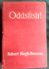 ODDSFISH! Robert Hugh Benson (1st Edition 1915) HC, Ex-Library, Acceptable Cond.