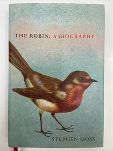 (NEU) The Robin: A Biography by Stephen Moss (Hardcover 2017) Deluxe Edition - Bild 1 von 6
