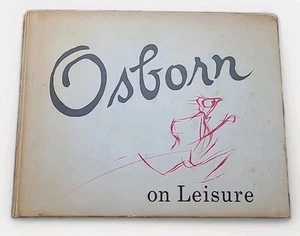Osborn On Leisure, 1956, 1st/1st, Robert Osborn, E R Squibb and Sons, HC - Foto 1 di 4