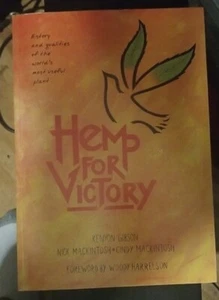 Hemp for Victory: History and Qualities of the Worlds Most Useful Plant Weed - Picture 1 of 4