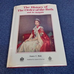 The History Of The Order Of The Bath And It’s Insignia. James C Risk. Hardcover - Picture 1 of 13