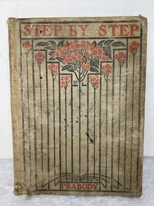 Rare 1902 Antiquarian Book Step By Step A Primer by S.C. Peabody Ginn & Company - Picture 1 of 11