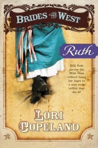 Ruth (Brides of the West 5) - Paperback By Copeland, Lori - GOOD Foto 1 de 1