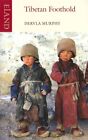 Tibetan Foothold, Paperback By Murphy, Dervla, Like New Used, Free Shipping I...