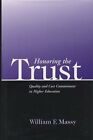Honoring the Trust: Quality and Cost Containment in Higher Education by Massy