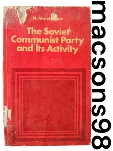 The Soviet Communist Party and Its Activity by N. Merzlyakov Novosti Press Agenc - Picture 1 of 24