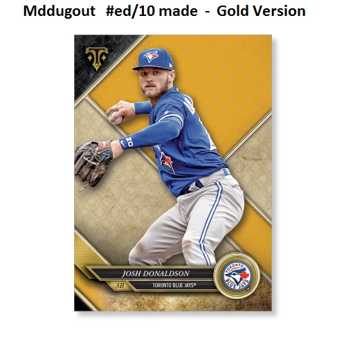 JOSH DONALDSON #29 Blue Jays  #ed/10 made Gold 5X7 - 2017 TOPPS TRIPLE THREADS - Image 1 of 1