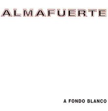 ALMAFUERTE - A FONDO BLANCO NEW CD