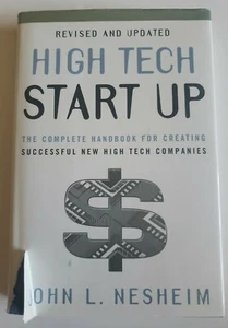 High Tech Start Up Revised Updated Nesheim, John L. Creating High Tech Companies - Imagen 1 de 3