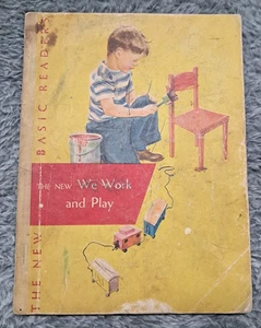 VINTAGE 1951 THE NEW BASIC EASY READERS BOOK "WE WORK AND PLAY" DICK AND JANE - Picture 1 of 8