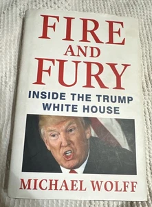 Fire and Fury: Inside the Trump White House by Michael Wolff - Picture 1 of 8