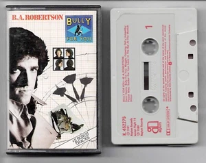 B. A. ROBERTSON - BULLY FOR YOU - ASYLUM RECORDS - 1981 CASSETTE USED #CA213 - Picture 1 of 3