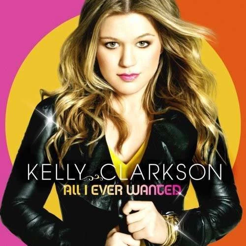 All I Ever Wanted - KELLY Clarkson CD Rca - Photo 1/1
