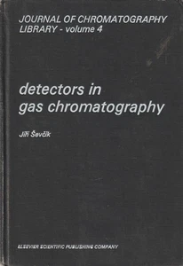 DETECTORS IN GAS CHROMATOGRAPHY, Journal of Chromatography Library - volume 4 - Picture 1 of 11