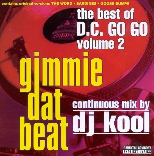 Gimmie Dat Beat: Best Of D.C. Go Go, Vol. 2 - Various - Explicit - New CD - Image 1 of 1