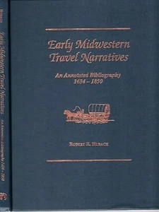 Robert R Hubach / EARLY MIDWESTERN TRAVEL NARRATIVES An Annotated Bibliography - Bild 1 von 1