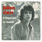 Julien Clerc Vinyl 45 RPM 7 " A Each Jour Coin The Citadelle -pathe 12217