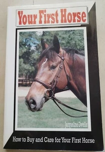 Your First Horse How To Buy And Care For Your First Horse Paperback Book - Picture 1 of 1