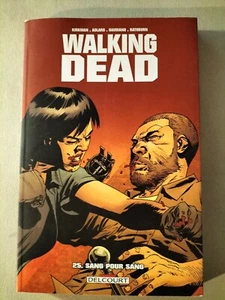 WALKING DEAD N°25 SANG POUR DSANG DELCOURT  ROBERT KIRKMAN - Foto 1 di 3