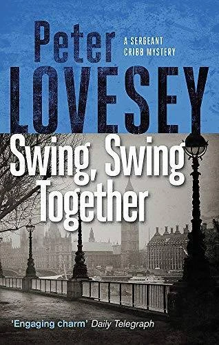 Swing, Swing Together: The Seventh Sergeant Cribb Mystery - Paperback - GOOD Foto 1 de 1
