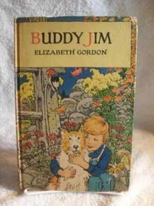 Buddy Jim by Elizabeth Gordon P.F. Volland Illustrated Book - Bild 1 von 5