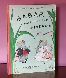 1951 TRUE FIRST FRENCH EDITION, BABAR DANS L'ILE AUX OISEAUX BY JEAN DE BRUNHOFF - Picture 1 of 22