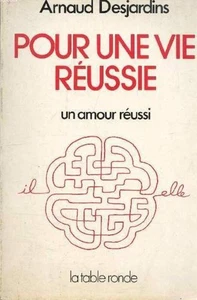 Pour une vie réussie un amour réussi | Desjardins Arnaud | Bon état - Foto 1 di 1