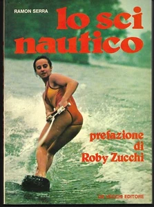 Der Wasserski. Ramon Gewächshaus. De Vecchi Verlag 1977. Erstausgabe Neu - Bild 1 von 1