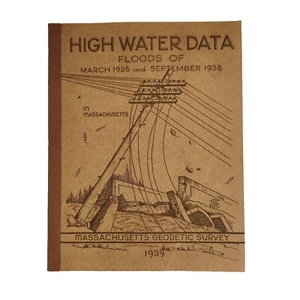 High Water Data 1936 1938 Floods Massachusetts Geodetic Survey Rivers WPA RARE - Picture 1 of 9