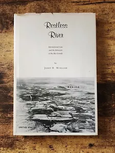 Restless River: International Law & the Behavior of the Rio Grande Jerry Mueller - Picture 1 of 16